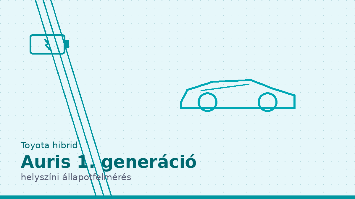 Toyota Auris 1. generáció hibrid helyszíni állapotfelmérés