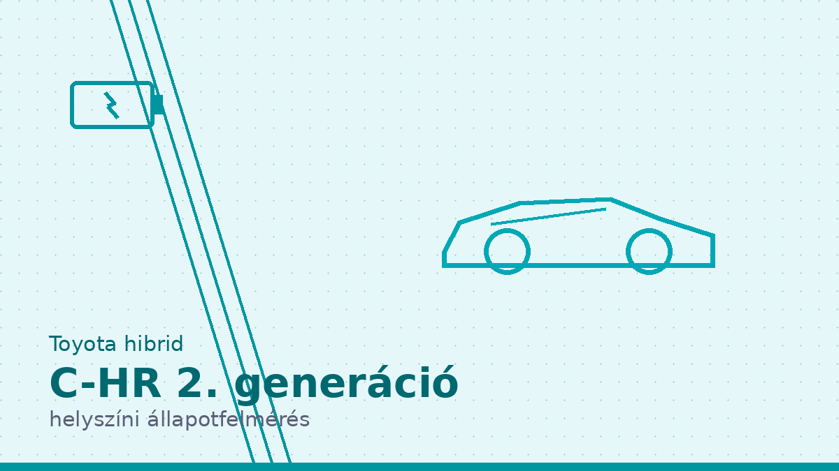 Toyota C-HR 2. generáció hibrid helyszíni állapotfelmérés