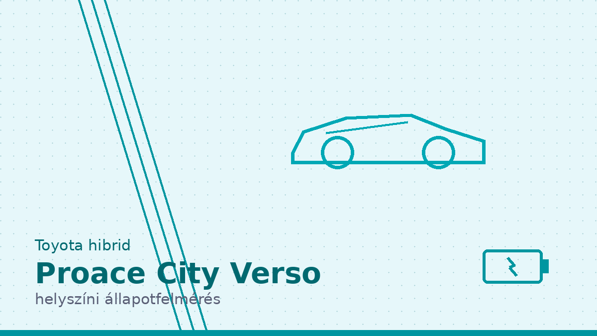 Toyota Proace City Verso MHEV hibrid helyszíni állapotfelmérés