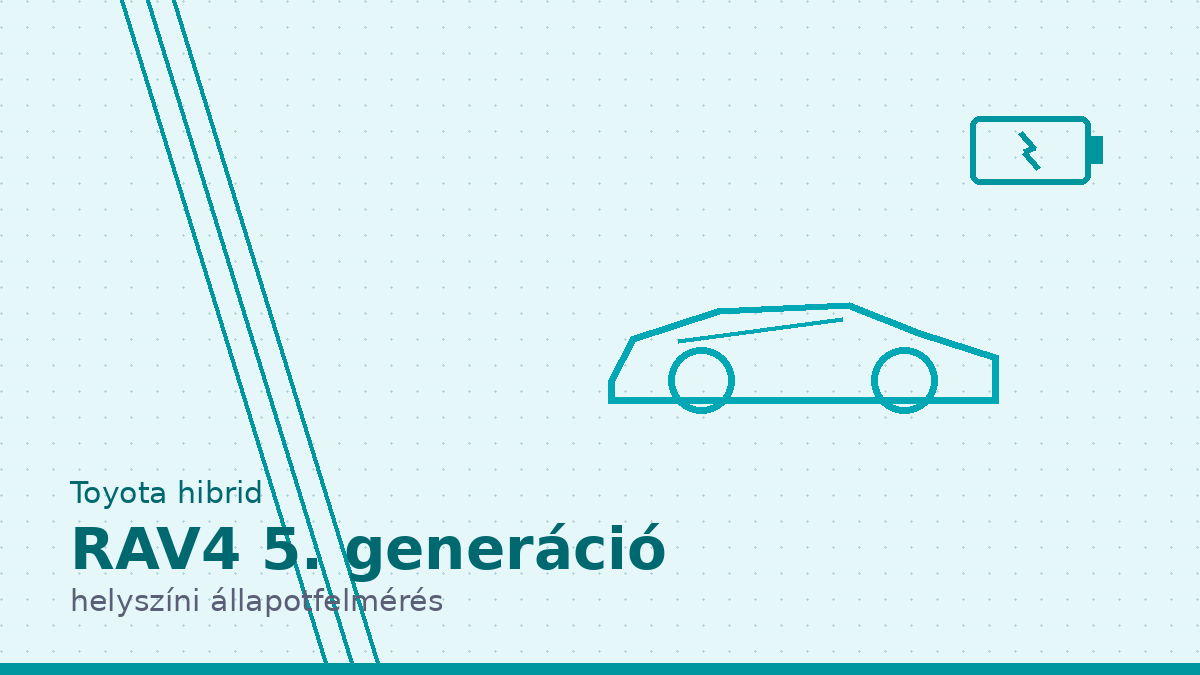 Toyota RAV4 5. generáció hibrid helyszíni állapotfelmérés