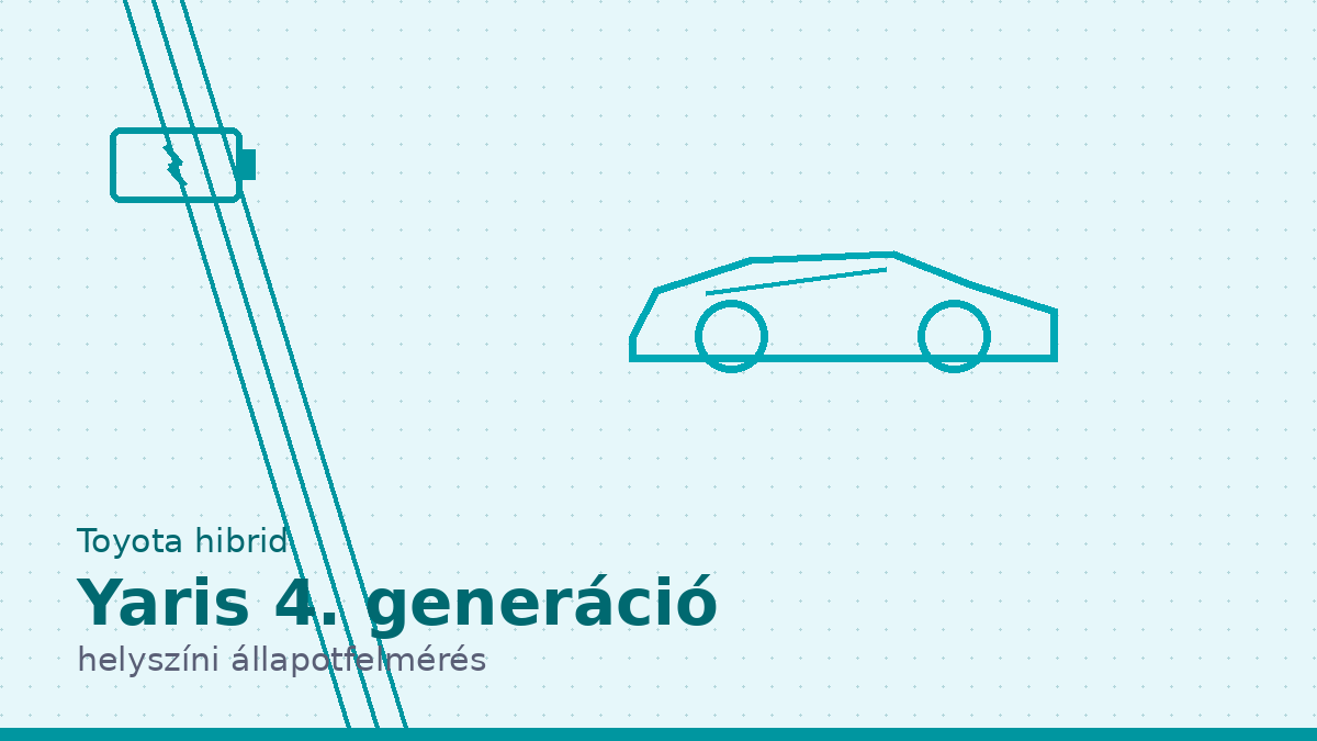 Toyota Yaris 4. generáció hibrid helyszíni állapotfelmérés